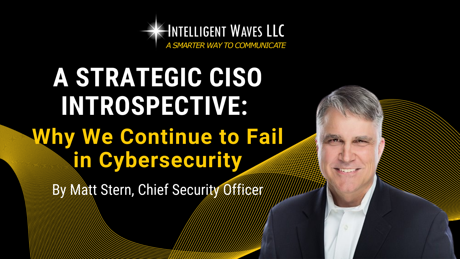 graphic - Why we continue to fail in cybersecurity blog