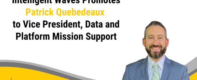 Patrick Quebedeaux promotion to VP, Data and Platform Mission Support graphic
